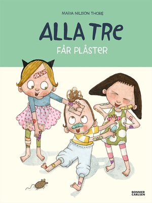 cover image of Alla tre får plåster